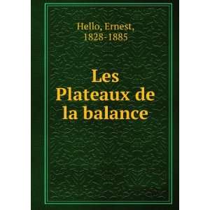  Les Plateaux de la balance Ernest, 1828 1885 Hello Books