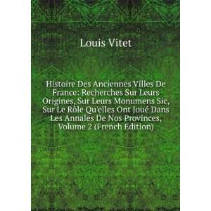   Provinces, Volume 2 (French Edition) Louis Vitet  Books