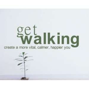 Get Walking Create a More Vital, Calmer, Happier You Sports Vinyl Wall 