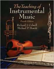 Teaching of Instrumental Music, (0205660177), Richard J. Colwell 