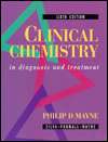 Clinical Chemistry in Diagnosis and Treatment, (0340576472), Philip D 