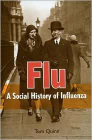 Flu A Social History of Influenza, (1845379411), Tom Quinn, Textbooks 