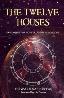   The Twelve Houses by Howard Sasportas, LSA/Flare 