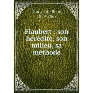  Flaubert  son hÃ©rÃ©ditÃ©, son milieu, sa mÃ 