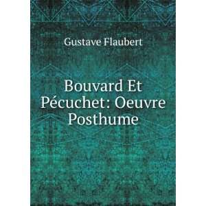  Et PÃ©cuchet Oeuvre Posthume Gustave Flaubert  Books