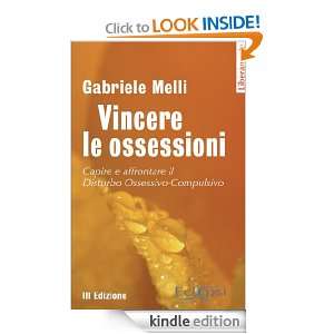 Vincere le ossessioni (Italian Edition) Gabriele Melli  