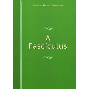  A Fasciculus Adolphus Frederick Marthens Books