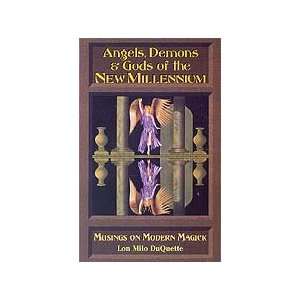    Angels, Demons & Gods of the New Millennium 
