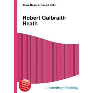  Robert Galbraith Heath Ronald Cohn Jesse Russell Books