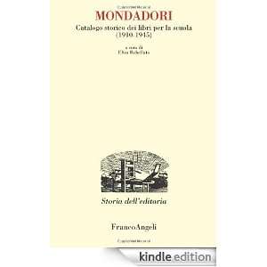 Mondadori. Catalogo storico dei libri per la scuola (1910 1945) (Studi 