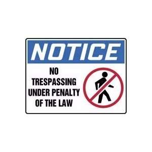  NOTICE No Trespassing Under Penalty Of Law (w/Graphic) 10 