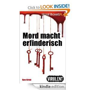 Mord macht erfinderisch (Virulent Kurz Krimi) (German Edition) Horst 