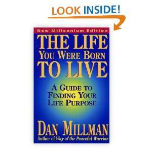 THE LIFE YOU WERE BORN TO LIVE A Guide to Finding Your Life Purpose 