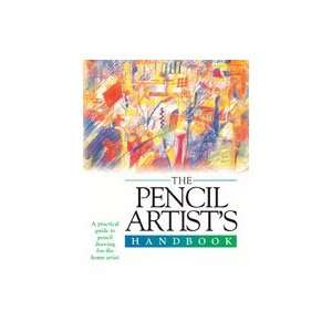  The Pencil Artist Handbook Arts, Crafts & Sewing