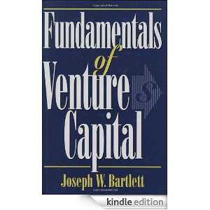Fundamentals of Venture Capital Joseph W. Bartlett  