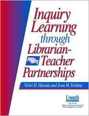 Inquiry Learning Through Librarian Teacher Partnerships, (1586831348 