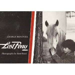  Lost Pony 1ST Edition George Mendoza Books