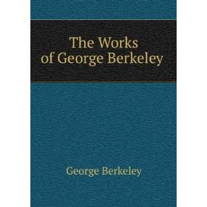   and the Introduction to human knowledge a George Berkeley Books