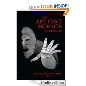 The Ape Cave Horror The Sasquatch Encounters Two Clint Romag  