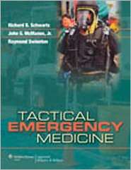 Tactical Emergency Medicine, (0781773326), Richard B. Schwartz 