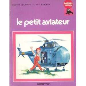   aviateur (9782203116122) Funcken L. et F. Delahaye Gilbert Books