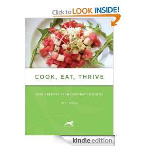 Cook, Eat, Thrive Vegan Recipes from Everyday to Exotic (Tofu Hound 