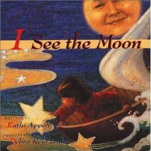  I See the Moon [Paperback] Kathi Appelt Books