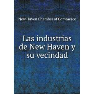   de New Haven y su vecindad New Haven Chamber of Commerce Books