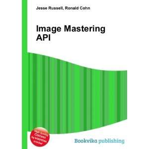  Image Mastering API Ronald Cohn Jesse Russell Books