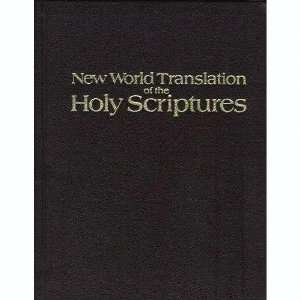  NEW WORLD TRANSLATION OF THE HOLY SCRIPTURES. No Author 