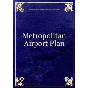 Metropolitan Airport Plan Vancouver Town Planning Commission 