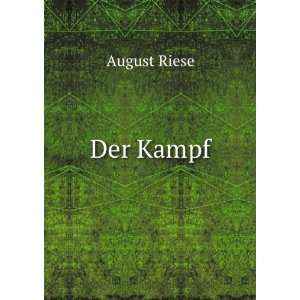  Der Kampf August Riese Books