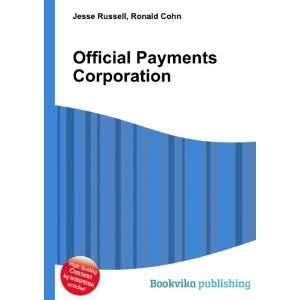  Official Payments Corporation Ronald Cohn Jesse Russell 