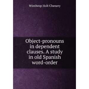 Object pronouns in dependent clauses. A study in old Spanish word 