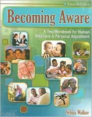 Becoming Aware A Text/Workbook For Human Relations And Personal 
