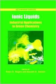 Ionic Liquids Industrial Applications for Green Chemistry 