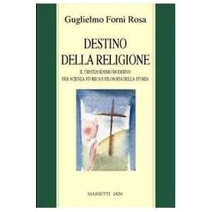  Destino della religione (9788821163449) Guglielmo Forni Rosa Books