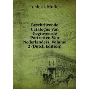   Van Nederlanders, Volume 2 (Dutch Edition) Frederik Muller Books