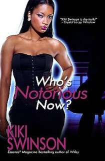   & NOBLE  Whos Notorious Now? by Kiki Swinson, Melodrama Publishing