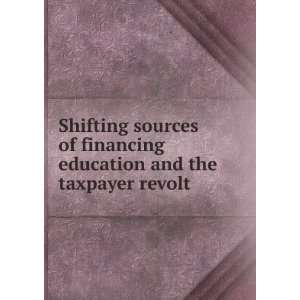  Shifting sources of financing education and the taxpayer 