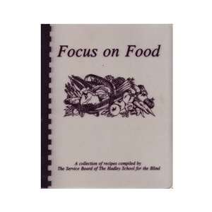   Focus on Food Service Board of the Hadley School for the Blind Books