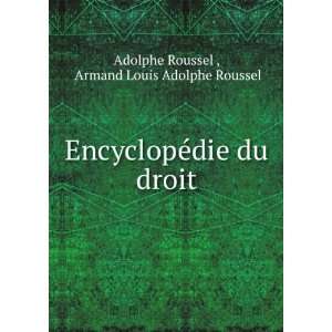  EncyclopÃ©die du droit Armand Louis Adolphe Roussel 