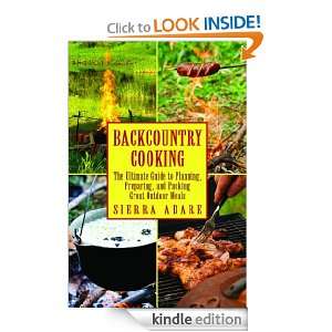 Backcountry Cooking The Ultimate Guide to Outdoor Cooking Sierra 