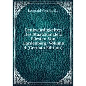  Von Hardenberg, Volume 4 (German Edition) Leopold Von Ranke Books