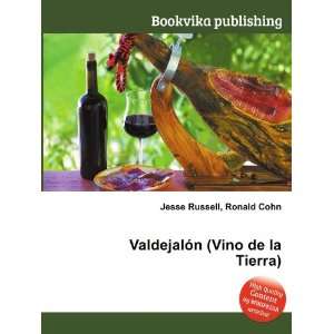 ValdejalÃ³n (Vino de la Tierra) Ronald Cohn Jesse Russell  