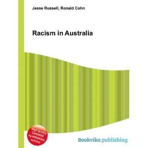  Racism in Australia Ronald Cohn Jesse Russell Books