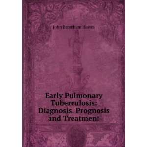    Diagnosis, Prognosis and Treatment John Bromham Hawes Books