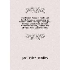   tribes, and of their most celebrated ch Joel Tyler Headley Books