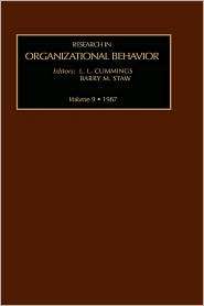 Research in Organizational Behavior, Vol. 9, (0892326360), Barry M 