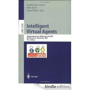 Intelligent Virtual Agents Third International Workshop, IVA 2001 